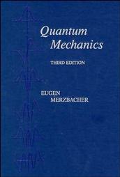 merzbacher quantum mechanics